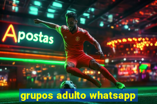 grupos adulto whatsapp